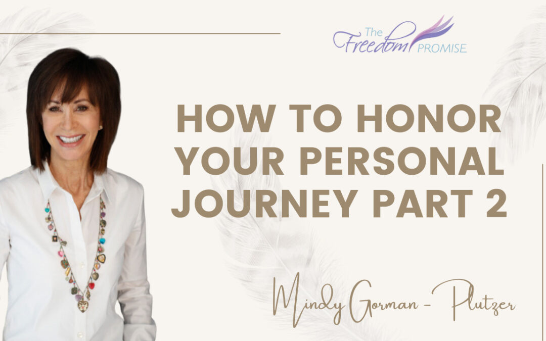 Honoring Your Personal Journey Part 2